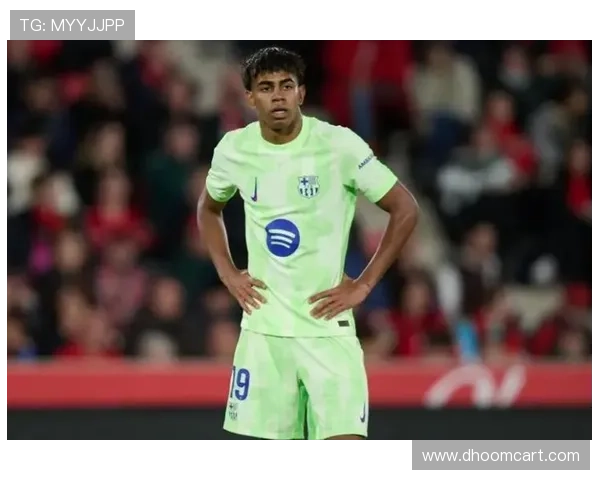 亚马尔过人之外的技术短板：他的比赛参与度与发展空间在哪？