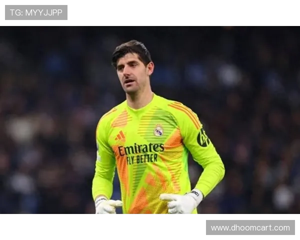 库尔图瓦:从争议转会到皇马防线核心的生涯逆转解析 库尔图瓦:从争议转会到皇马防线核心的生涯逆转解析